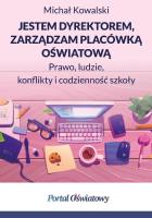 Okładka książki Jestem dyrektorem, zarządzam placówką oświatową