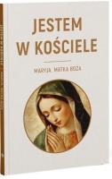 Okładka książki Jestem w kościele Maryja. Matka Boża