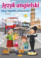 Język angielski dla najmłodszych. Autor: Kruszewski Włodzimierz, Ernest Błędowski, Adrian Boruch. SmakLiter.pl Okładka książki Język angielski dla najmłodszych