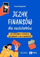Język finansów dla nastolatków. Autor: Rygielski Paweł. SmakLiter.pl Okładka książki Język finansów dla nastolatków