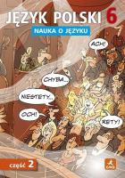 Okładka książki Język polski SP Nauka O Języku 6/2 ćw.