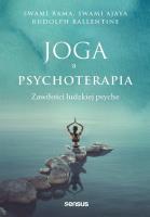 Joga a psychoterapia. Zawiłości ludzkiej psyche. Autor: Swami Rama, Ajaya Swami, Rudolpy Ballentine. SmakLiter.pl Okładka książki Joga a psychoterapia. Zawiłości ludzkiej psyche