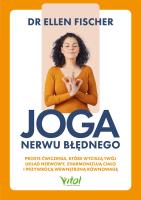 Okładka książki Joga nerwu błędnego. Proste ćwiczenia, które wyciszą twój układ nerwowy, zharmonizują ciało i przywrócą wewnętrzną równowagę