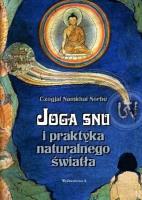 Joga snu i praktyka naturalnego światła. Autor: Czogjal Namkhai Norbu. SmakLiter.pl Okładka książki Joga snu i praktyka naturalnego światła