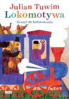 Okładka książki Julian Tuwim „Lokomotywa”. Zeszyt do kolorowania