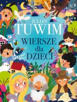 Julian Tuwim. Wiersze dla dzieci. Autor: Julian Tuwim. SmakLiter.pl Okładka książki Julian Tuwim. Wiersze dla dzieci