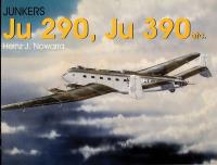 Junkers Ju 290, Ju 390 etc.. Autor: Heinz J. Nowarra. SmakLiter.pl Okładka książki Junkers Ju 290, Ju 390 etc.
