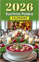 Kalendarz 2026 B7 zdzierak Kuchnia Polska. Wydawca: O-press. SmakLiter.pl Opakowanie Kalendarz 2026 B7 zdzierak Kuchnia Polska