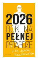 Kalendarz 2026 Rok na pełnej petardzie z ks. Janem Kaczkowskim. Autor: Jan Kaczkowski. SmakLiter.pl Okładka książki Kalendarz 2026 Rok na pełnej petardzie z ks. Janem Kaczkowskim