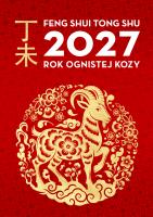 Okładka książki Kalendarz Feng Shui Tong Shu 2027. Rok Ognistej Kozy