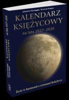 Okładka książki Kalendarz księżycowy na lata 2027-2030. Życie w harmonii z rytmami księżyca