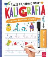 Kaligrafia. Uczę się ładnie pisać. Piszę i zmazuję wyd. 2. Autor: Podgórska Anna. SmakLiter.pl Okładka książki Kaligrafia. Uczę się ładnie pisać. Piszę i zmazuję wyd. 2