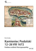 Kamieniec Podolski 1226 VIII 1672. Autor: Derdej Piotr. SmakLiter.pl Okładka książki Kamieniec Podolski 1226 VIII 1672