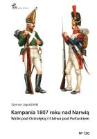 Kampania 1807 roku nad Narwią. Walki pod Ostrołęką i II bitwa pod Pułtuskiem. Autor: Szymon Jagodziński. SmakLiter.pl Okładka książki Kampania 1807 roku nad Narwią. Walki pod Ostrołęką i II bitwa pod Pułtuskiem