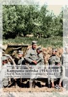 Okładka książki Kampania serbska 1914-1916 T.2 Walki w Serbii i...
