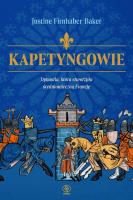 Okładka książki Kapetyngowie. Dynastia, która stworzyła średniowieczną Francję