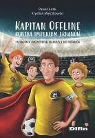 Okładka książki Kapitan Offline kontra imperium ekranów