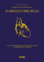Kardiochirurgia z elementami kardiologii interwencyjnej i chirurgii naczyniowej. Autor: Kuśmierczyk Mariusz. SmakLiter.pl Okładka książki Kardiochirurgia z elementami kardiologii interwencyjnej i chirurgii naczyniowej