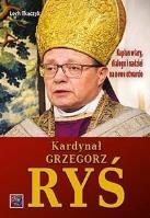 Okładka książki Kardynał Grzegorz Ryś. Kapłan wiary, dialogu i...