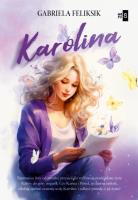 Karolina. Autor: Gabriela Feliksik. SmakLiter.pl Okładka książki Karolina