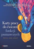 Karty pracy do ćwiczeń funkcji poznawczych. Część 1. Ćwicz swój umysł. Autor: Ilona Bidzan-Bluma, Dąbrowska Joanna, Karpiczenko Paulina, Ponichtera-Szczęch Monika, Rudnik Agata. SmakLiter.pl Okładka książki Karty pracy do ćwiczeń funkcji poznawczych. Część 1. Ćwicz swój umysł