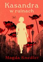 Okładka książki Kasandra w ruinach Tom 1