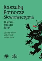 Okładka książki Kaszuby – Pomorze – Słowiańszczyzna. Historia, kultura, język