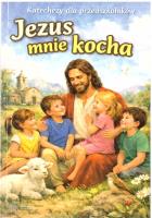 Okładka książki Katechezy dla przedszkolaków. Jezus mnie kocha