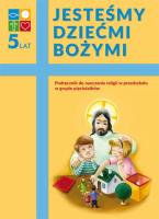 Katechizm 5-latka Jesteśmy dziećmi..podr. WARSZAWA. Autor: Opracowanie zbiorowe. SmakLiter.pl Okładka książki Katechizm 5-latka Jesteśmy dziećmi..podr. WARSZAWA