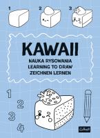 Kawaii. Nauka rysowania. Learning to draw. Autor: Opracowanie zbiorowe. SmakLiter.pl Okładka książki Kawaii. Nauka rysowania. Learning to draw