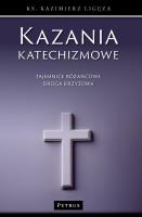 Kazania katechizmowe 4. Autor: Kazimierz Ligęza. SmakLiter.pl Okładka książki Kazania katechizmowe 4