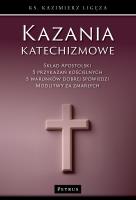 Kazania katechizmowe 6. Autor: Kazimierz Ligęza. SmakLiter.pl Okładka książki Kazania katechizmowe 6