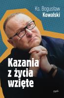 Kazania z życia wzięte. Autor: Kowalski Bogusław. SmakLiter.pl Okładka książki Kazania z życia wzięte