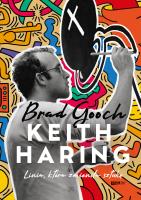 Keith Haring. Linia, która zmieniła sztukę. Autor: Brad Gooch. SmakLiter.pl Okładka książki Keith Haring. Linia, która zmieniła sztukę