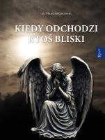 Kiedy odchodzi ktoś bliski. Autor: Gajewski Mariusz. SmakLiter.pl Okładka książki Kiedy odchodzi ktoś bliski