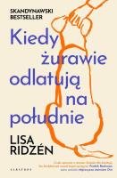 Kiedy żurawie odlatują na południe. Autor: Ridzén Lisa. SmakLiter.pl Okładka książki Kiedy żurawie odlatują na południe