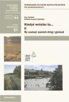 Kiedyś wrócisz tu... cz.2 By szukać swoich dróg.... Autor: Ewa Lipińska, Dąmbska Elżbieta Grażyna. SmakLiter.pl Okładka książki Kiedyś wrócisz tu... cz.2 By szukać swoich dróg...