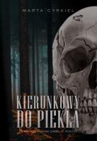Kierunkowy do piekła. Autor: Cyrkiel Marta. SmakLiter.pl Okładka książki Kierunkowy do piekła