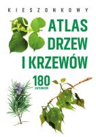 Kieszonkowy atlas drzew i krzewów. 180 gatunków. Autor: Halarewicz Aleksandra. SmakLiter.pl Okładka książki Kieszonkowy atlas drzew i krzewów. 180 gatunków