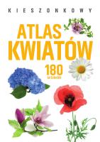 Kieszonkowy atlas kwiatów. 180 gatunków. Autor: Monika Gajewska-Okonek. SmakLiter.pl Okładka książki Kieszonkowy atlas kwiatów. 180 gatunków