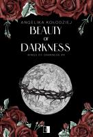 Kings of Darkness Tom 4 Beauty of Darkness. Autor: Angelika Kołodziej. SmakLiter.pl Okładka książki Kings of Darkness Tom 4 Beauty of Darkness