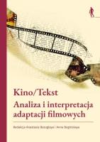 Okładka książki Kino/Tekst. Analiza i interpretacja adaptacji...