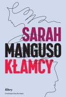 Kłamcy. Autor: Manguso Sarah. SmakLiter.pl Okładka książki Kłamcy