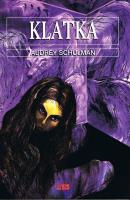 Klatka. Autor: Schulman Audrey. SmakLiter.pl Okładka książki Klatka