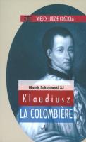 Klaudiusz la Colombiere. Autor: Sokołowski Marek. SmakLiter.pl Okładka książki Klaudiusz la Colombiere