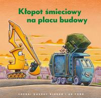 Okładka książki Kłopot śmieciowy na placu budowy