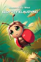 Kłopoty Klaudynki. Autor: Burc-Wsuł Joanna. SmakLiter.pl Okładka książki Kłopoty Klaudynki