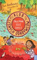 Okładka książki Klub Leśnych Odkrywców. Tajemna Sieć Shyli