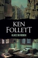 Klucz do Rebeki. Autor: Ken Follett. SmakLiter.pl Okładka książki Klucz do Rebeki
