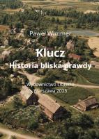 Klucz Historia bliska prawdy. Autor: Wimmer Paweł. SmakLiter.pl Okładka książki Klucz Historia bliska prawdy